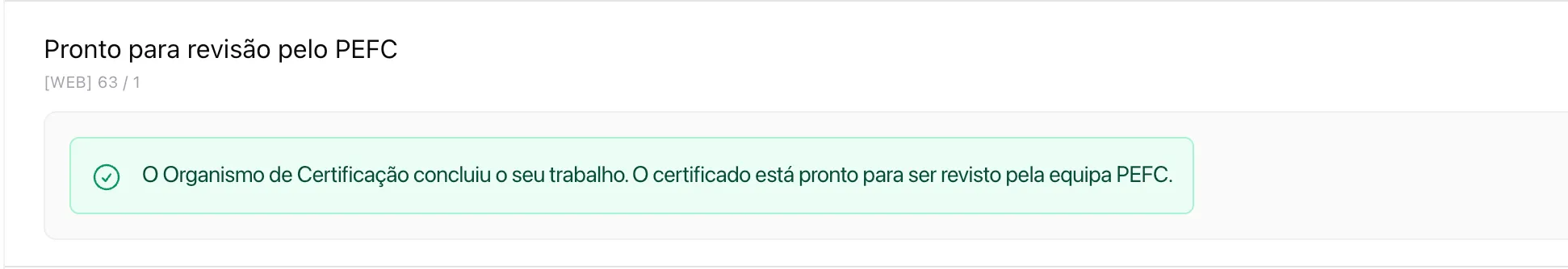 Na Atividade do certificado fica registado um evento «Pronto para revisão pelo PEFC».